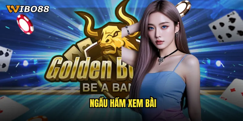 Ngầu hầm xem bài