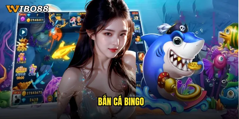 Bắn Cá Bingo