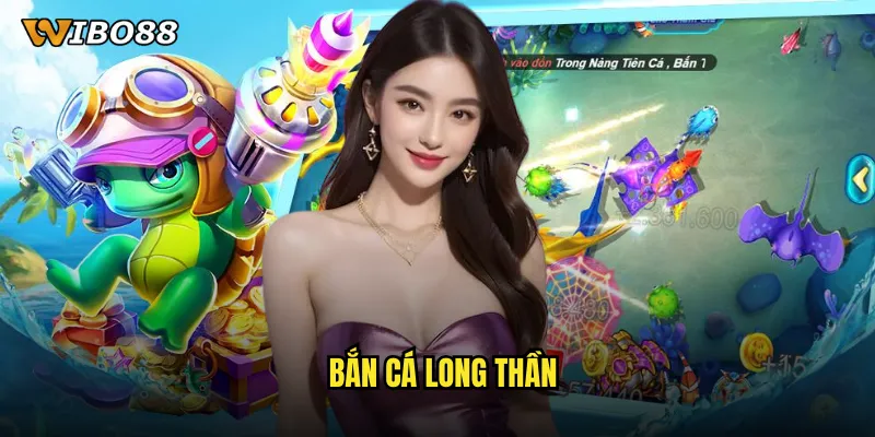 bắn cá long thần